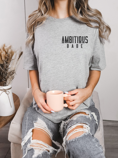 Ambitious Babe Tee