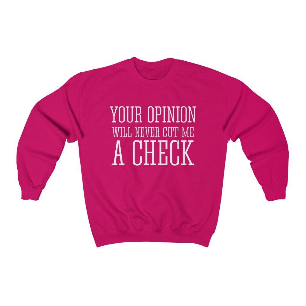 Your Opinion   Sweatshirt