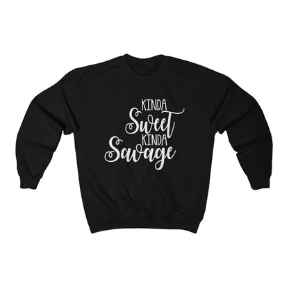 Kinda Sweet Kinda Savage  Sweatshirt