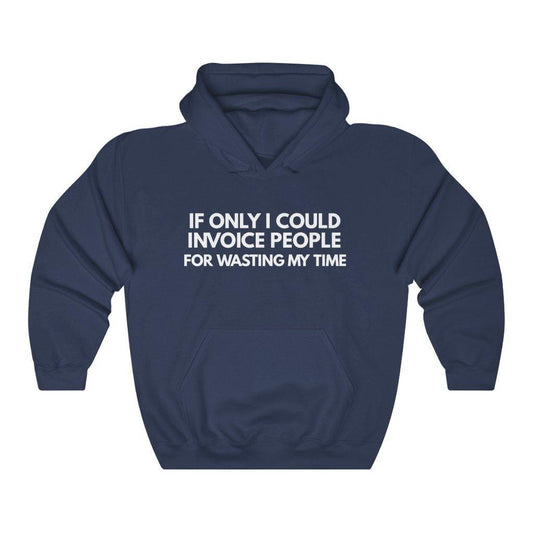 Don't Waste My Time  Hoodie