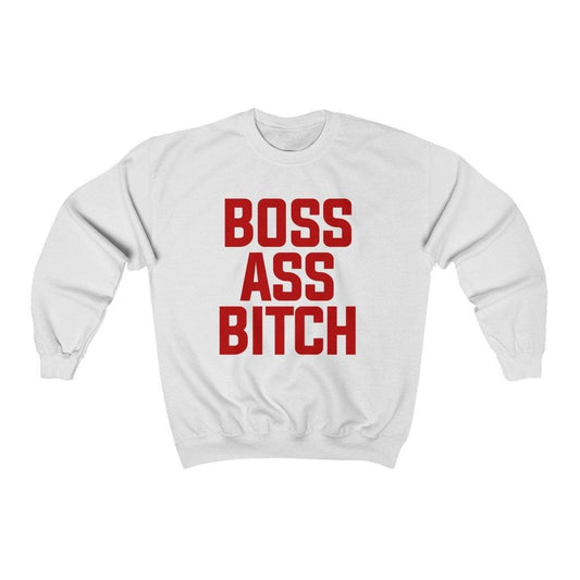 Boss B**ch   Sweatshirt