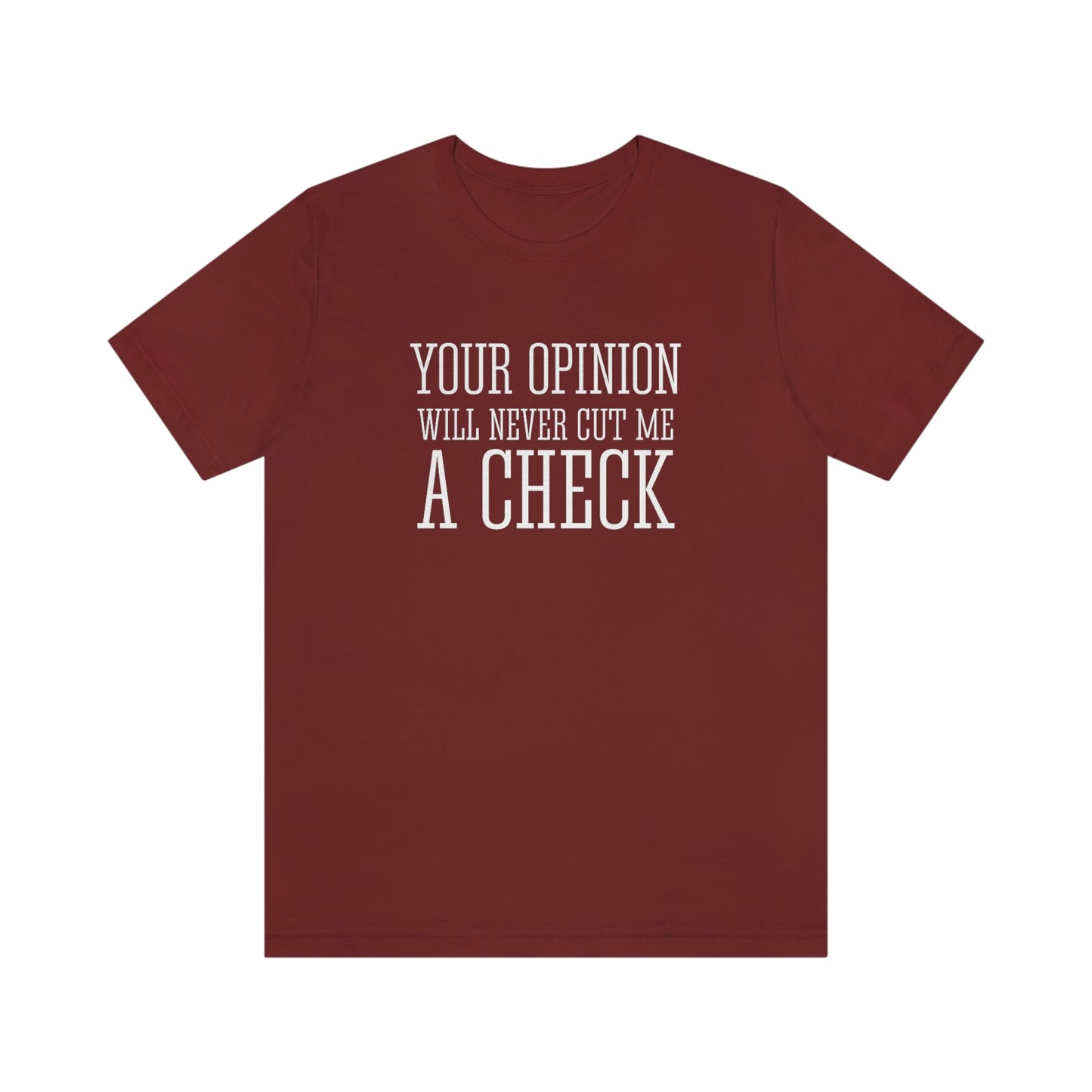 Your Opinion   Tee